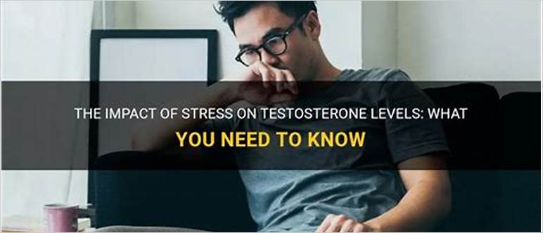 Does stress affect testosterone